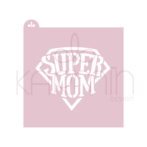 Stencil Super Mom1