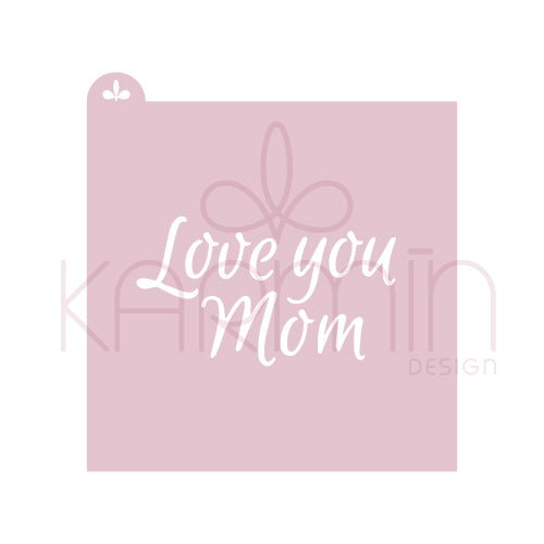 Stencil Love You Mom